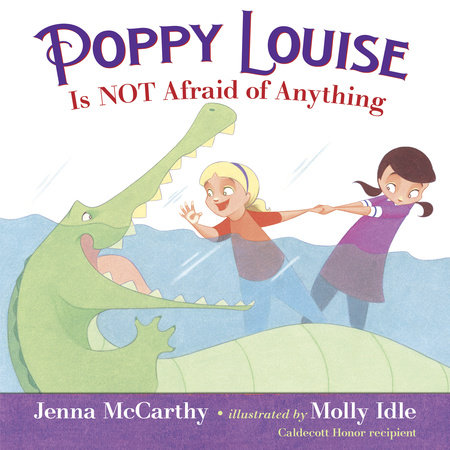 Poppy Louise is Not Afraid of Anything by Jenna McCarthy