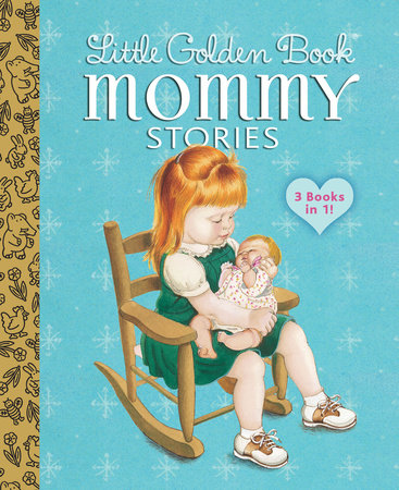Little Golden Book Mommy Stories by Jean Cushman, Sharon Kane and Margo Lundell