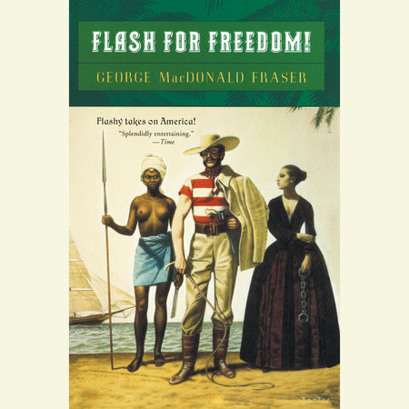 Flash for Freedom! by George MacDonald Fraser