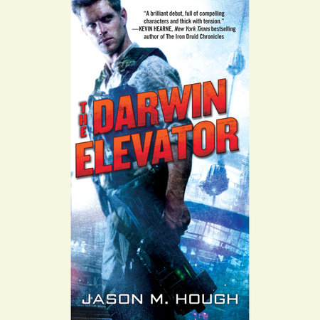 The Darwin Elevator by Jason M. Hough