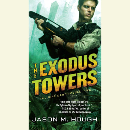 The Exodus Towers by Jason M. Hough
