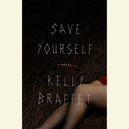 Save Yourself by Kelly Braffet