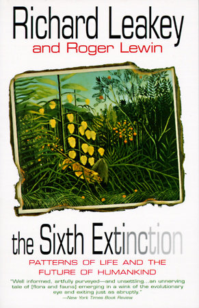 The Sixth Extinction by Richard E. Leakey