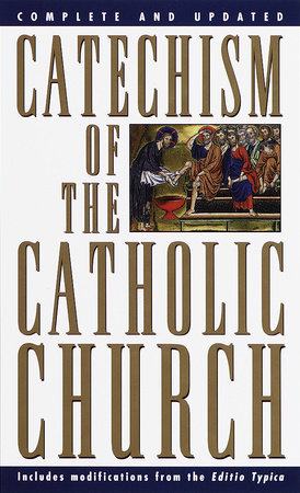 Catechism of the Catholic Church by U.S. Catholic Church