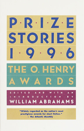 Prize Stories 1996 by William Abrahams
