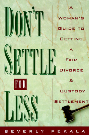 Don't Settle for Less by Beverly Pekala