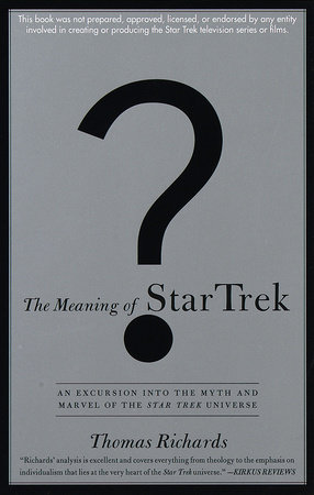 The Meaning of Star Trek by Thomas Richards