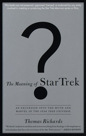 The Meaning of Star Trek by Thomas Richards
