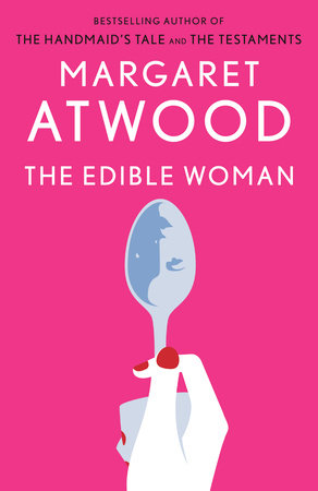 The Edible Woman by Margaret Atwood