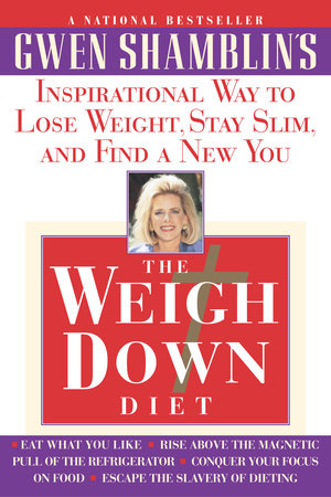 The Weigh Down Diet by Gwen Shamblin
