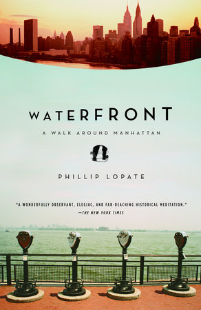 Waterfront by Phillip Lopate