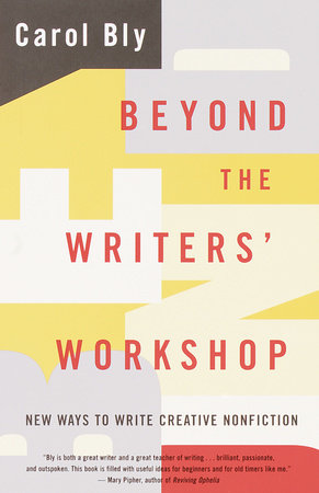 Beyond the Writers' Workshop by Carol Bly