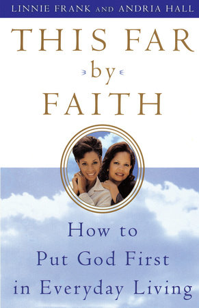 This Far by Faith by Linnie Frank and Andria Hall