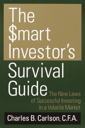 The Smart Investor's Survival Guide by Charles Carlson