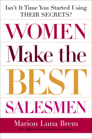 Women Make the Best Salesmen by Marion Luna Brem