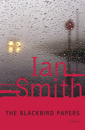 The Blackbird Papers by Ian Smith