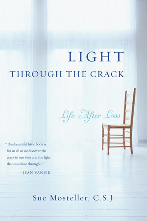 Light Through the Crack by Sue Mosteller