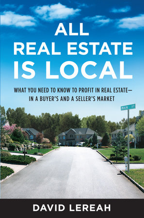 All Real Estate Is Local by David Lereah