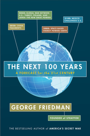 The Next 100 Years by George Friedman