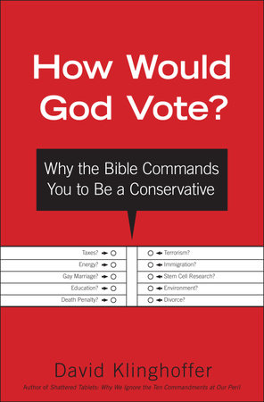 How Would God Vote? by David Klinghoffer