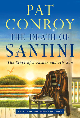 The Death of Santini by Pat Conroy