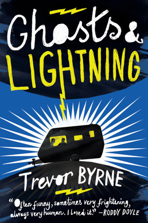 Ghosts and Lightning by Trevor Byrne