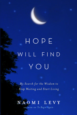 Hope Will Find You by Naomi Levy