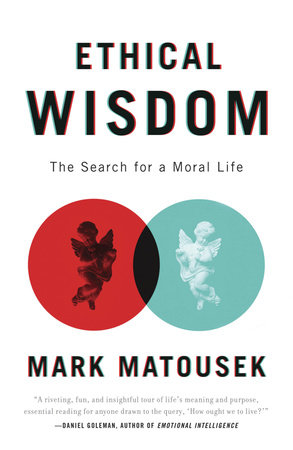 Ethical Wisdom by Mark Matousek