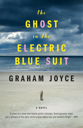 The Ghost in the Electric Blue Suit by Graham Joyce