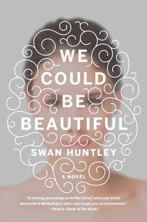 We Could Be Beautiful by Swan Huntley