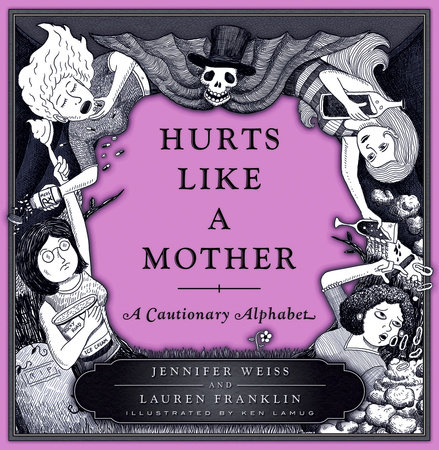 Hurts Like a Mother by Jennifer Weiss and Lauren Franklin
