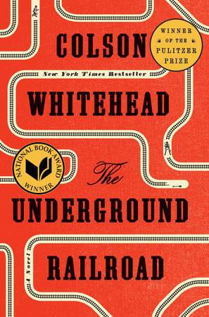 The Underground Railroad by Colson Whitehead