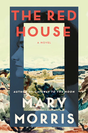 The Red House by Mary Morris