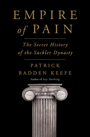 Empire of Pain by Patrick Radden Keefe