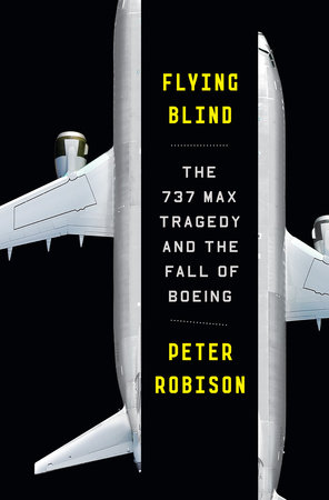 Flying Blind By Peter Robison: 9780385546492 | PenguinRandomHouse.com ...