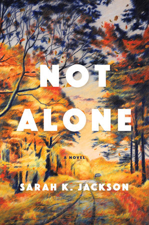 Not Alone by Sarah K. Jackson