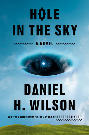 Hole in the Sky by Daniel H. Wilson