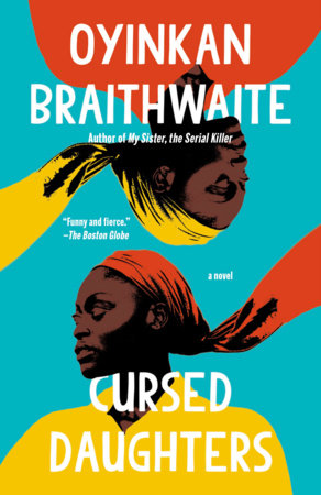 Cursed Daughters: A Read with Jenna Pick by Oyinkan Braithwaite