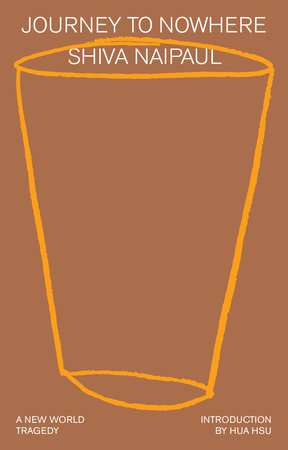 Journey to Nowhere by Shiva Naipaul