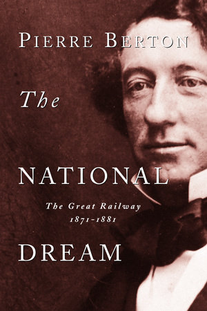 The National Dream by Pierre Berton