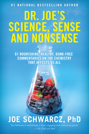 Dr. Joe's Science, Sense and Nonsense by Dr. Joe Schwarcz