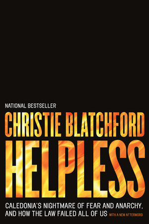 Helpless by Christie Blatchford