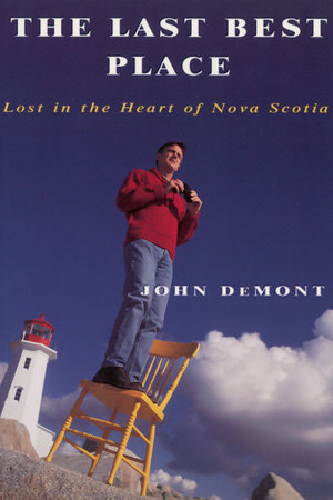 The Last Best Place by John Demont