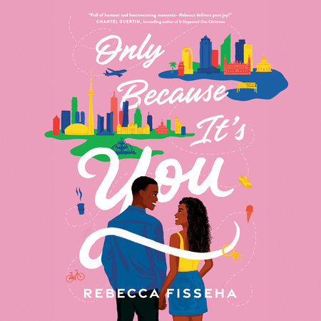 Only Because It's You by Rebecca Fisseha