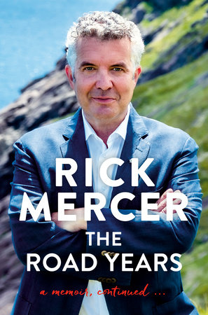 The Road Years by Rick Mercer