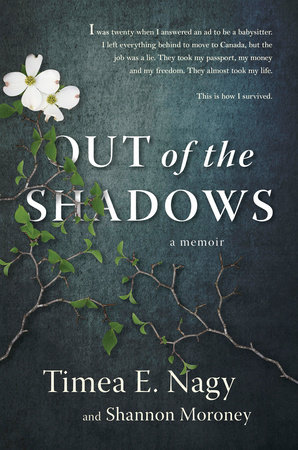 Out of the Shadows by Timea Nagy and Shannon Moroney