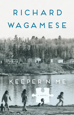 Keeper'n Me by Richard Wagamese