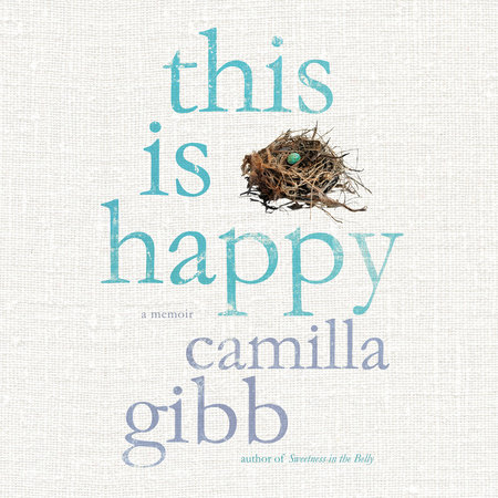 This Is Happy by Camilla Gibb
