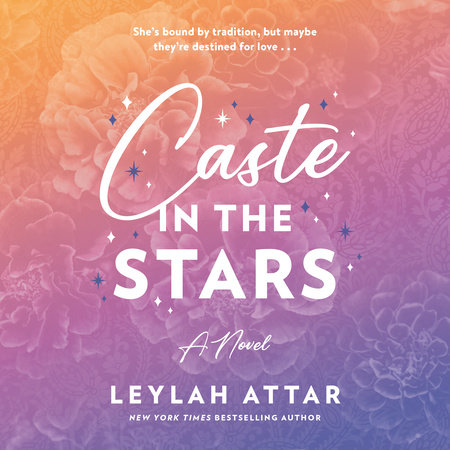 Caste in the Stars by Leylah Attar