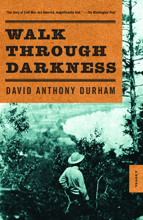 Walk Through Darkness by David Anthony Durham